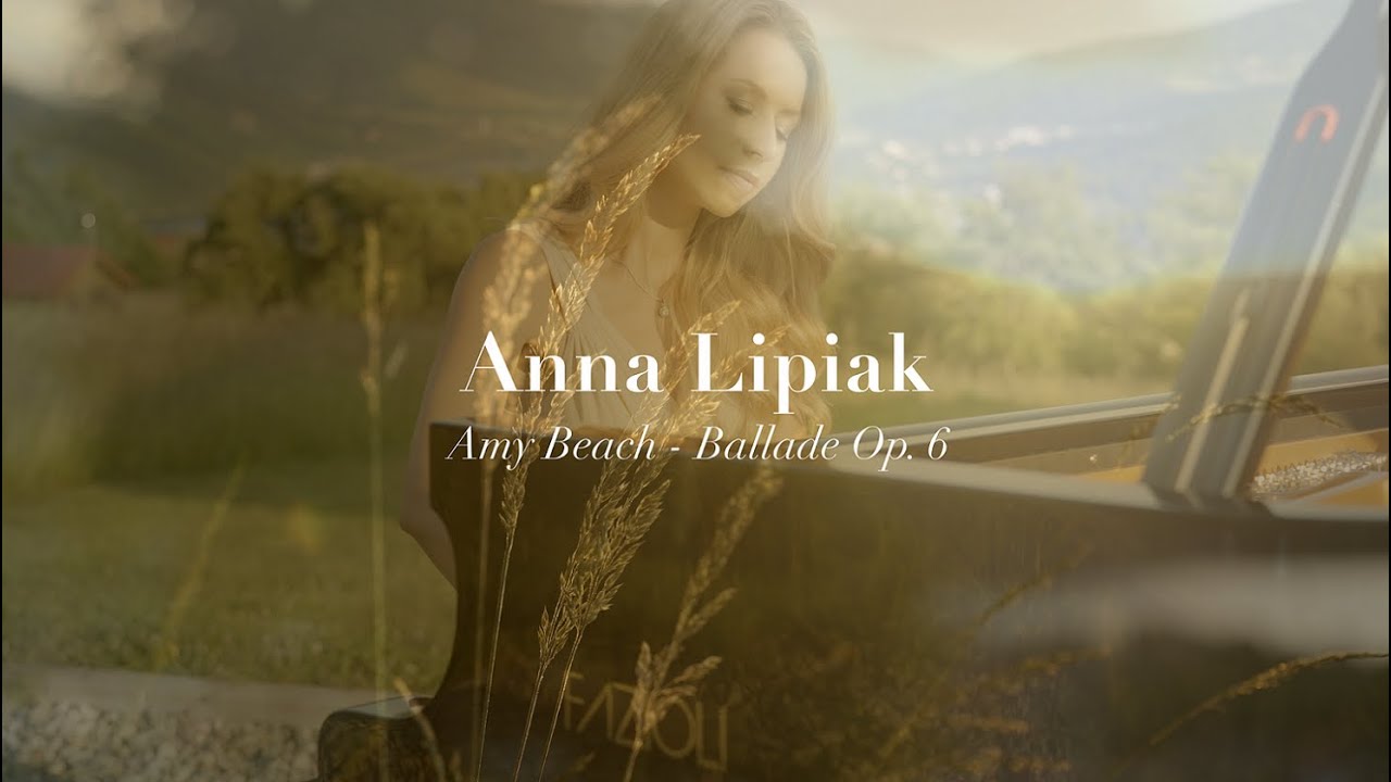 Anna Lipiak „Amy Beach Ballade Op.6”